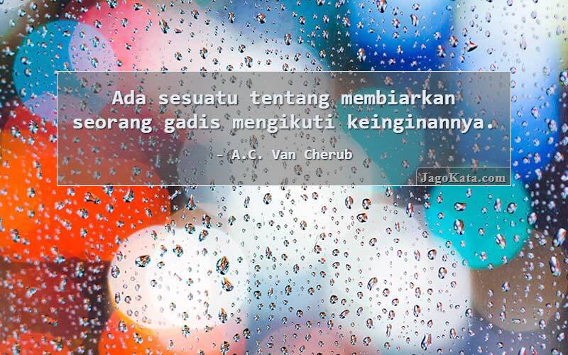 Ada sesuatu tentang membiarkan seorang gadis mengikuti keinginannya.