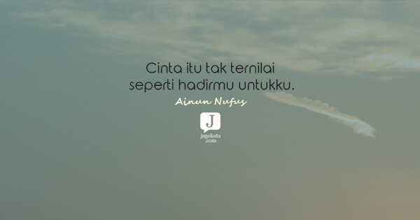 Ainun Nufus - Cinta itu tak ternilai seperti hadirmu untukku.