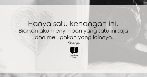 Charon - Hanya satu kenangan ini. Biarkan aku menyimpan yang satu ini saja dan melupakan yang lainnya.
