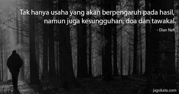 Dian Nafi - Tak hanya usaha yang akan berpengaruh pada hasil, namun juga kesungguhan, doa dan tawakal.