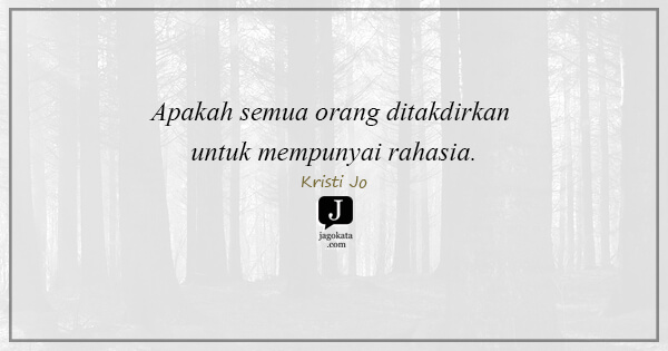 Kristi Jo - Apakah semua orang ditakdirkan untuk mempunyai rahasia.