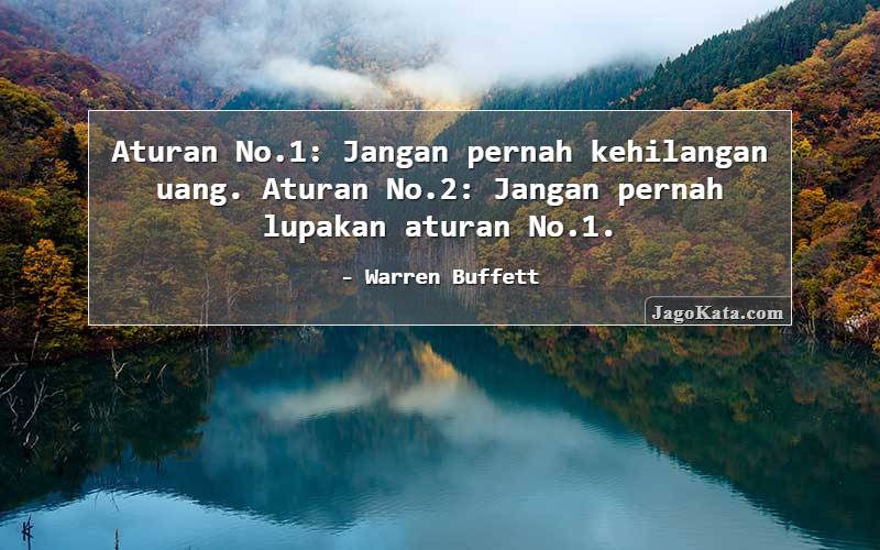 Aturan No.1: Jangan pernah kehilangan uang. Aturan No.2: Jangan pernah lupakan aturan No.1.