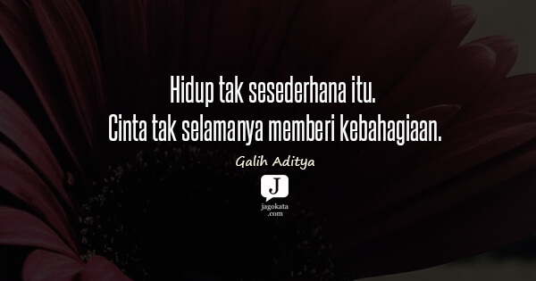 Galih Aditya - Quotes, Kata kata, Kata Mutiara, Kata Bijak 